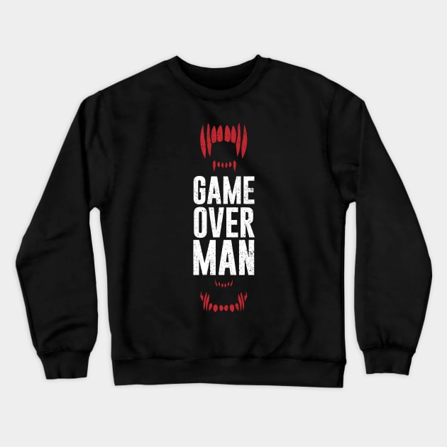 Game Over Man Crewneck Sweatshirt by dorothytimmer